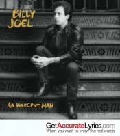 An Innocent Man Song Lyrics by Billy Joel.