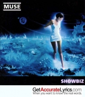 Muse Sober Song Lyrics from the album Showbiz