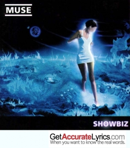 Muse Uno Song Lyrics from the album Showbiz